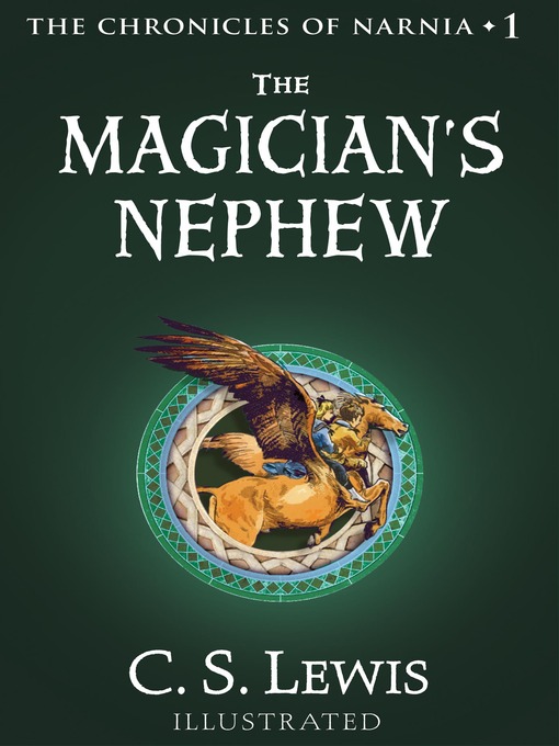 Title details for The Magician's Nephew by C. S. Lewis - Wait list
